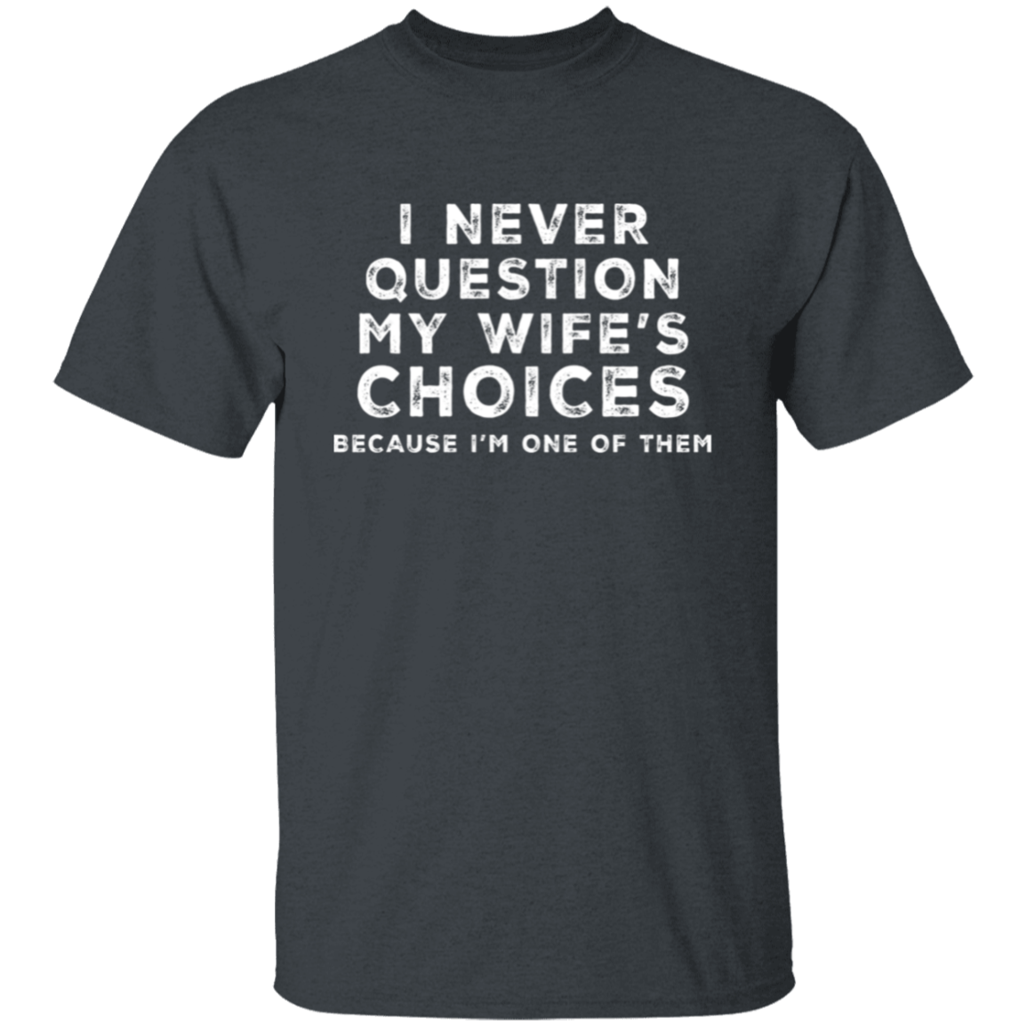 To My Husband | G500 5.3 oz. T-Shirt